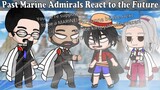 Past Marine Admirals React to the Future  || One Piece🍖🍖🍖 || Reuploaded