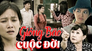 GIÔNG BÃO CUỘC ĐỜI | PHIM VIỆT NAM HAY 2023 | PHIM MỚI NHẤT 2023 | PHIM TÂM LÝ XÃ HỘI VIỆT NAM 2023