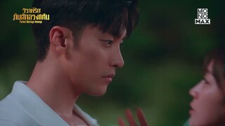 แล้วต้องแค่ไหนถึงจะพอ | วิวาห์รักกับดักลวงแค้น Perfect Marriage Revenge | EP.3