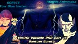 Boruto Episode 298 part 15 Subtitle Indonesia Terbaru - Boruto Two Blue Vortex:Bantuan Boruto
