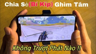 PUBG Mobile | Mẹo Hay - Chia Sẻ (Bí Kíp) Ghìm Tâm Không Trượt Phát Nào Của | NhâmHNTV