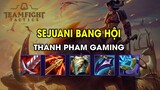 Thanh Pham Gaming - SEJUANI BANG HỘI