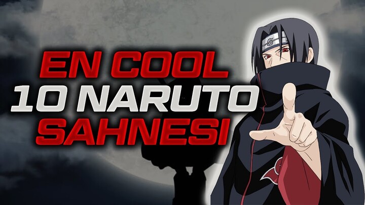 En Cool 10 Naruto Sahnesi Part 1 - Naruto Anime Türkçe Altyazı