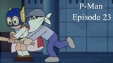 P-Man Episode 23 - Siapa Pencuri Jalanan Itu (Subtitle Indonesia)