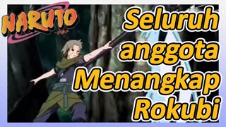 Seluruh anggota Menangkap Rokubi