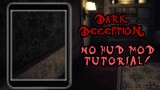 Dark Deception: No HUD Mod Tutorial! (No Map Challenge)