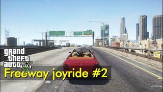 Freeway Joyride #2 (opposite route) | GTA V | Just Driving