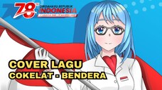 Cover Lagu Cokelat - Bendera | Special Hari Kemerdekaan Republik Indonesia