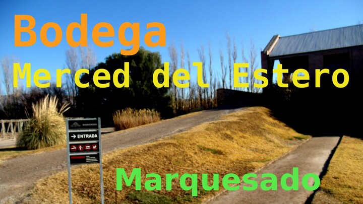Bodega Merced del Estero, Marquesado, San Juan, Argentina