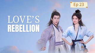 Love's Rebellion Episode 23