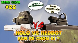 GVlog 22 | HOLO vs RED DOT ĐÂU LÀ SỰ LỰA CHỌN HỢP LÝ ?