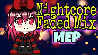 Nightcore - Faded x Alone x Sing Me to Sleep x Tired | MEP | GLMV / GCMV / GMV - Gacha Music Video