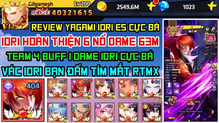 Học Viện Bá Vương - Review Yagami Iori E5 Mặt Trời Team Buff Dame Nổ 63M Tím Mắt Lũ RTMX