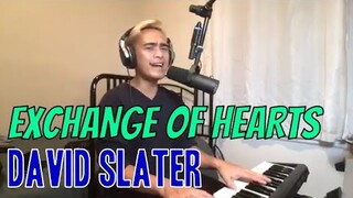 EXCHANGE OF HEARTS - David Slater (Cover by Bryan Magsayo - Online Request)