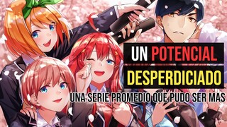 LA SERIE QUE PUDO SER MAS | Go Toubun no Hanayome Critica / Reseña