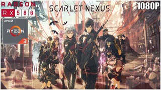 Scarlet Nexus | RYZEN 3 2200G + RX 580 8GB | 16GB RAM | ULTRA 1080P