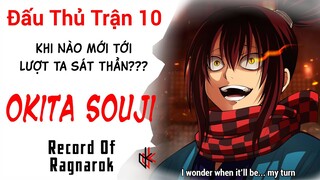 Okita Souji Sẽ Được Đấu Trận Thứ 10??? Khi Nào Ta Mới Được Ra Trận.