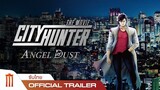 CITY HUNTER THE MOVIE: Angel Dust - Official Trailer [ซับไทย]