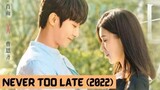 Never Too Late 2022 [Eng.Sub] Ep18