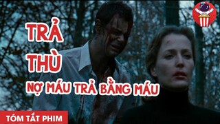 NỢ MÁU TRẢ BẰNG MÁU - TÓM TẮT PHIM: TRẢ THÙ