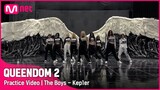 [퀸덤2/Practice Video] The Boys - 케플러 | 3차 경연 2R #퀸덤2 EP.9