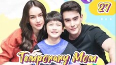 🇹🇭 Temporary Mom - Episode 27 [Eng Sub]