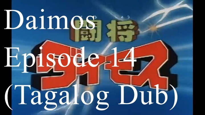 Daimos Episode 14 (Tagalog Dub)