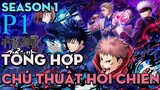 Tóm tắt Anime Jujutsu Kaisen " Chú thuật hồi chiến " | Season 1 - Phần 1 |  AL Anime Fansub