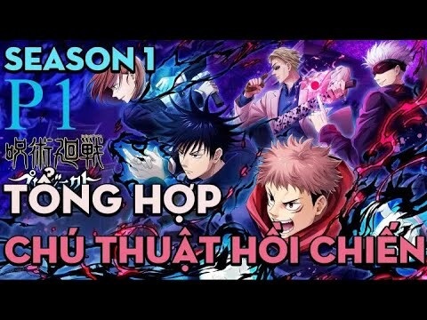 Tóm tắt Anime Jujutsu Kaisen " Chú thuật hồi chiến " | Season 1 - Phần 1 |  AL Anime Fansub