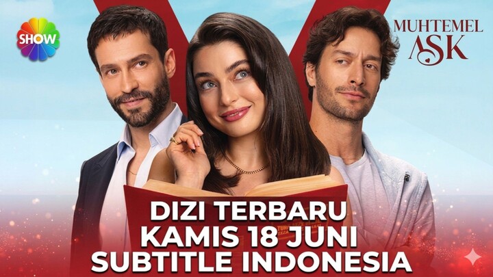 Muhtemel_Aşk_ Cuplikan Subtitle Indonesia