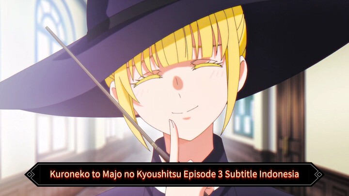Kuroneko to Majo no Kyoushitsu Episode 3 Subtitle Indonesia