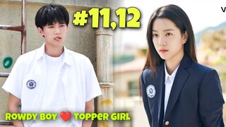 Rowdy Boy Falls For Topper Girl You Are My Desire Part 11,12 New Chinese Drama Explained In Hindi