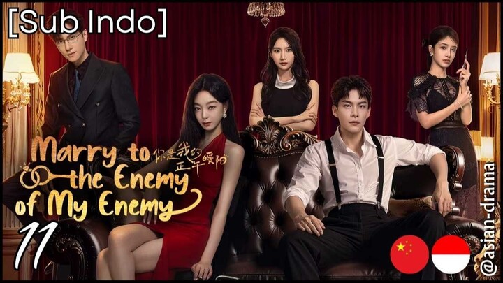 Marry to the Enemy of My Enemy (2025) – Eps. 11 [Sub Indo]