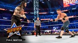 FULL MATCH - Roman Reigns vs. John Cena — Universal Title Match: SummerSlam 2021