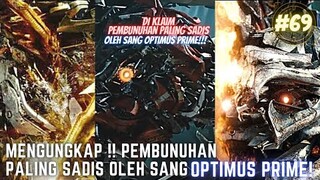 MENGUPAS PEMBUNUHAN PALING SADIS OLEH SANG OPTIMUS PRIME DI FILM TRANSFORMERS!! #69