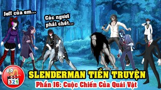 Câu Chuyện SlenderMan Tiền Truyện Phần 16: Đại Chiến Quái Vật Trong Rừng - Nina The Killer Xuất Hiện