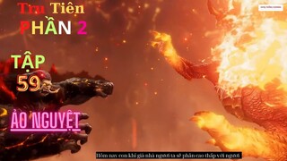 Tru Tiên Phần 2 Tập 59 Vietsub Thuyết Minh 1080P | 诛仙 第59话 | HHTQ Thắng channel
