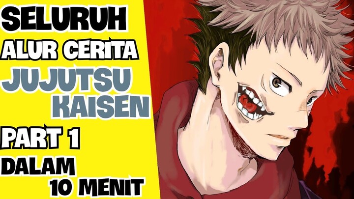 MENJADI PENYIHIR JUJUTSU | SELURUH ALUR CERITA ANIME JUJUTSU KAISEN PART 1