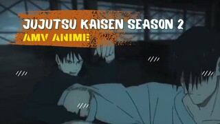 JUJUTSU KAISEN SEASON 2 | AMV ANIME |