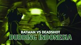 Batman Vs Deadshot | Gotham Knight [DubbingIndonesia]