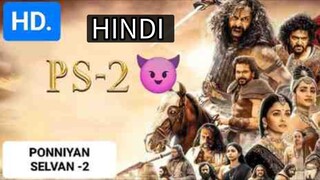 PONNIYAN SELVAN,PART-2, FULL HD MOVIE 2024,LATEST ACTION THRILLER SOUTH INDIAN MOVIE IN HINDI DUBBED