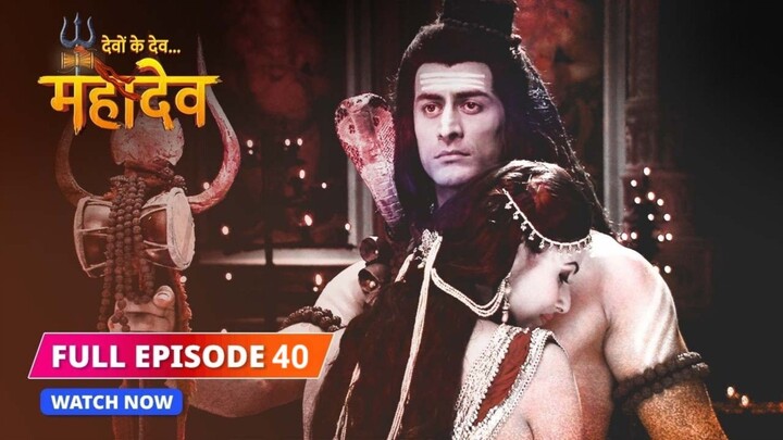 ศิวะ พระมหาเทพ (devon ke dev mahadev)  Ep.40 (ซับไทย❤️🌹)