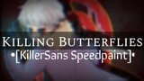 Killing Butterflies [Killer!Sans Speedpaint]