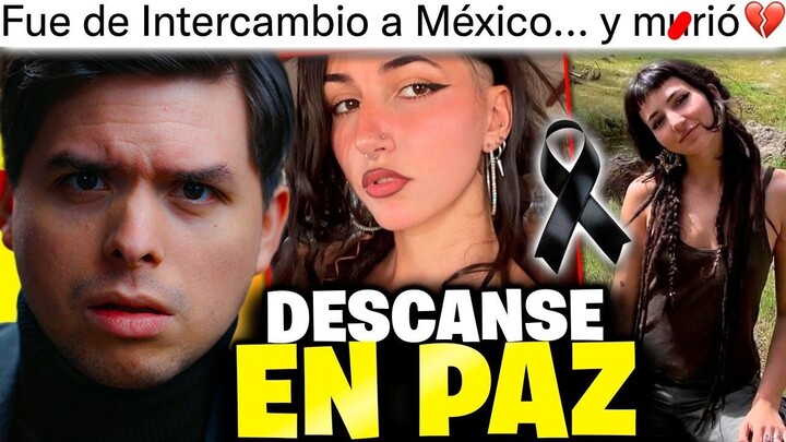 Estudiante Española fue de Intercambio a México… y ahora DESCANSA EN PAZ