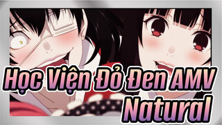 [Học Viện Đỏ Đen XX AMV] Natural (HD)