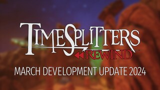 TimeSplitters Rewind | March 2024 - Candid Discussion Video