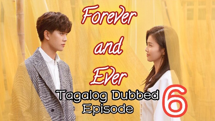 Forever And Ever Ep 6 Tagalog Dubbed