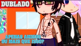 APENAS AMIGOS OU MAIS QUE ISSO? 🤫|| Mini-Filme 3/3 || Gacha Club BL/YAOI 🏳️‍🌈「 Dublagem PT-BR 」