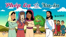 Tập 12: Phép Lạ Tại Na-in | Tin Lành Của Chúa Jêsus (12/45)