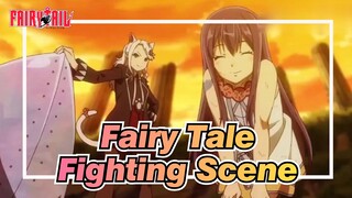 [Fairy Tale] The Most Exciting Fighting Scene, Can't Help to Watching It Again And Again